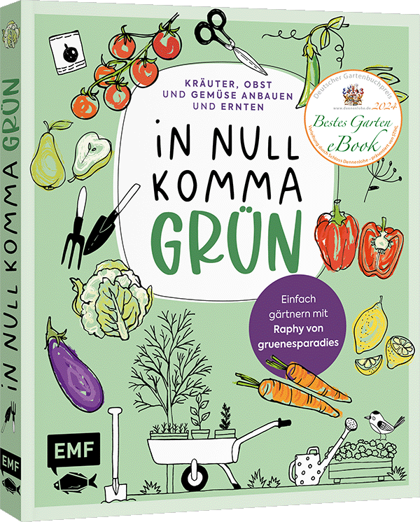 In Null Komma Grün – Einfach gärtnern mit Raphy von gruenesparadies