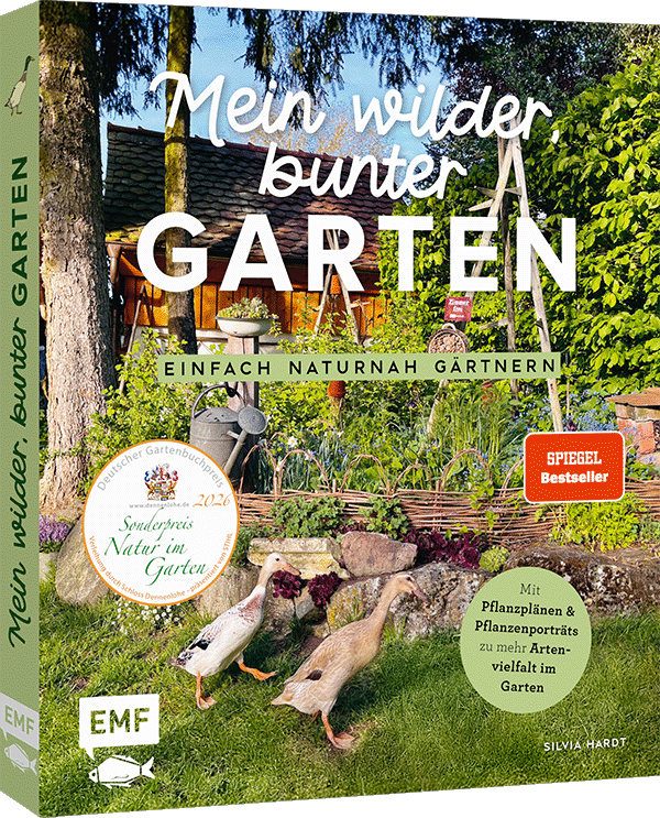 Mein wilder, bunter Garten – Einfach naturnah gärtnern