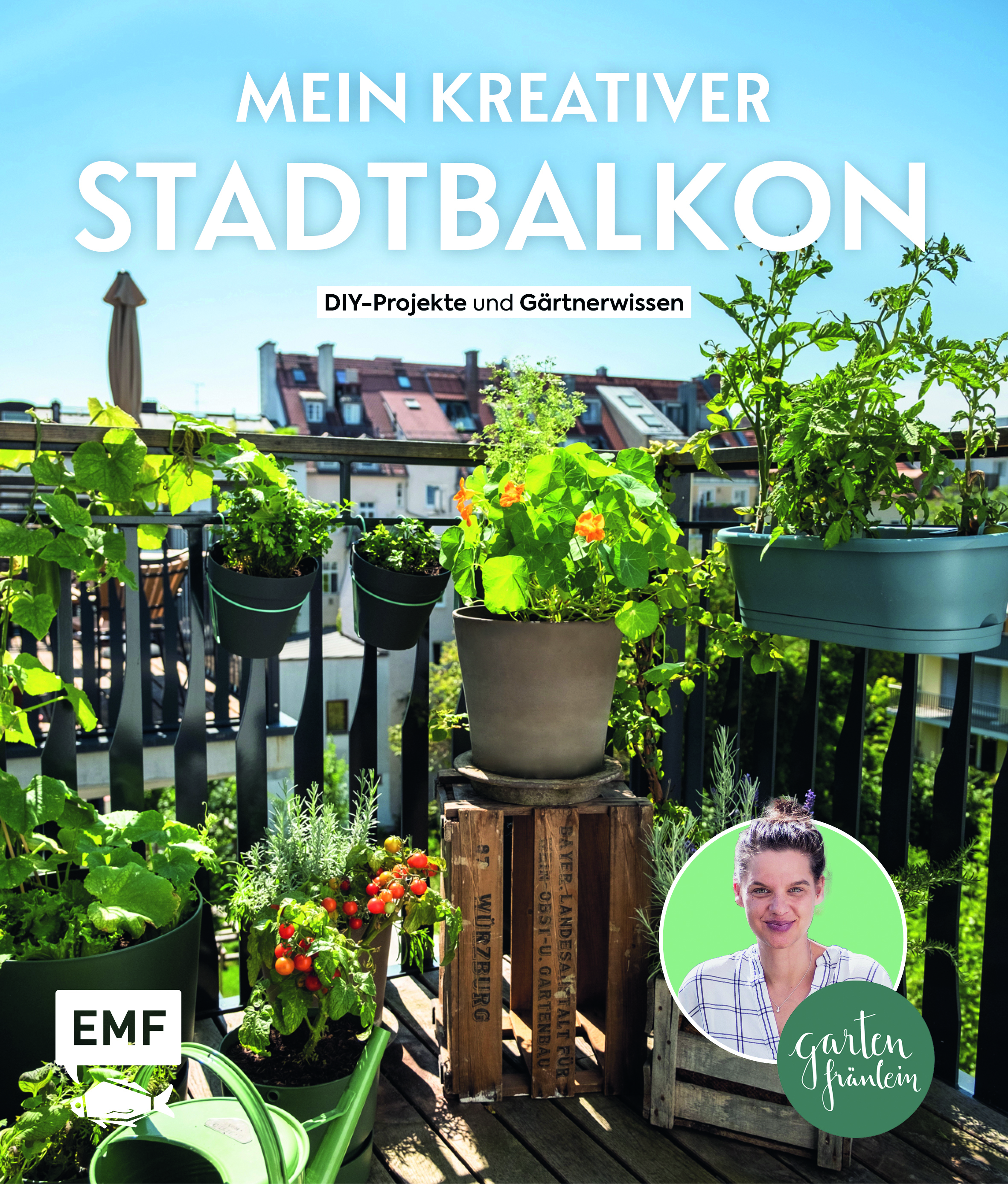 Mein kreativer Stadtbalkon – DIY-Projekte und Gartenwissen präsentiert vom Garten Fräulein