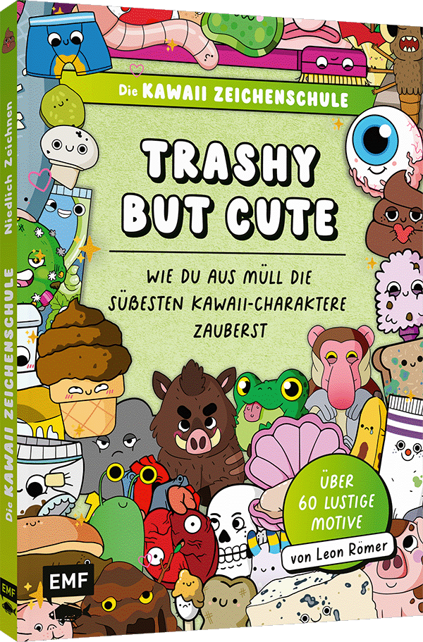Die Kawaii-Zeichenschule – Trashy but Cute: Wie du aus Müll die süßesten Kawaii-Charaktere zauberst