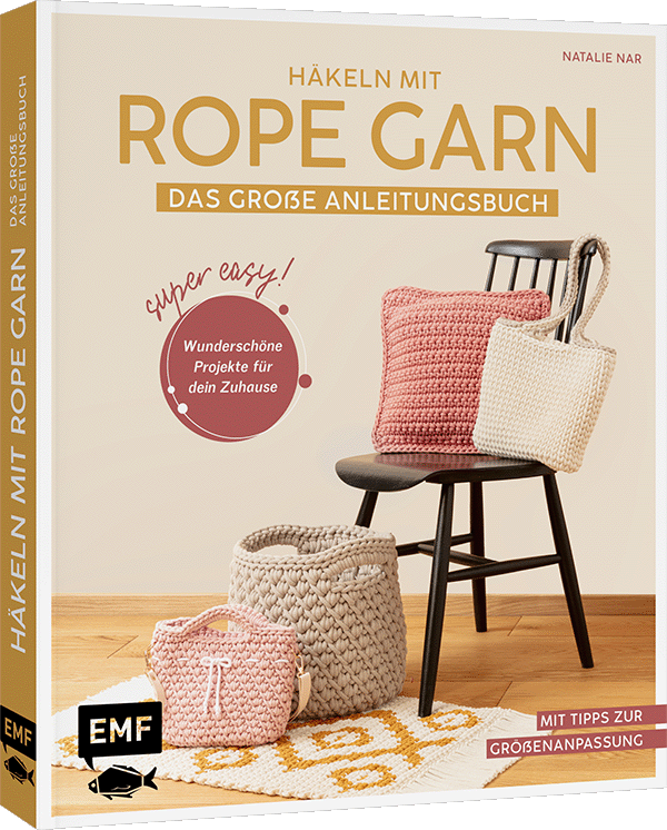 Häkeln mit Rope-Garn super easy – Das große Anleitungsbuch mit Projekten für dein Zuhause