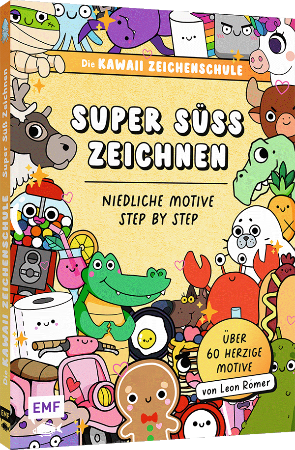 Die Kawaii-Zeichenschule – Super süß zeichnen