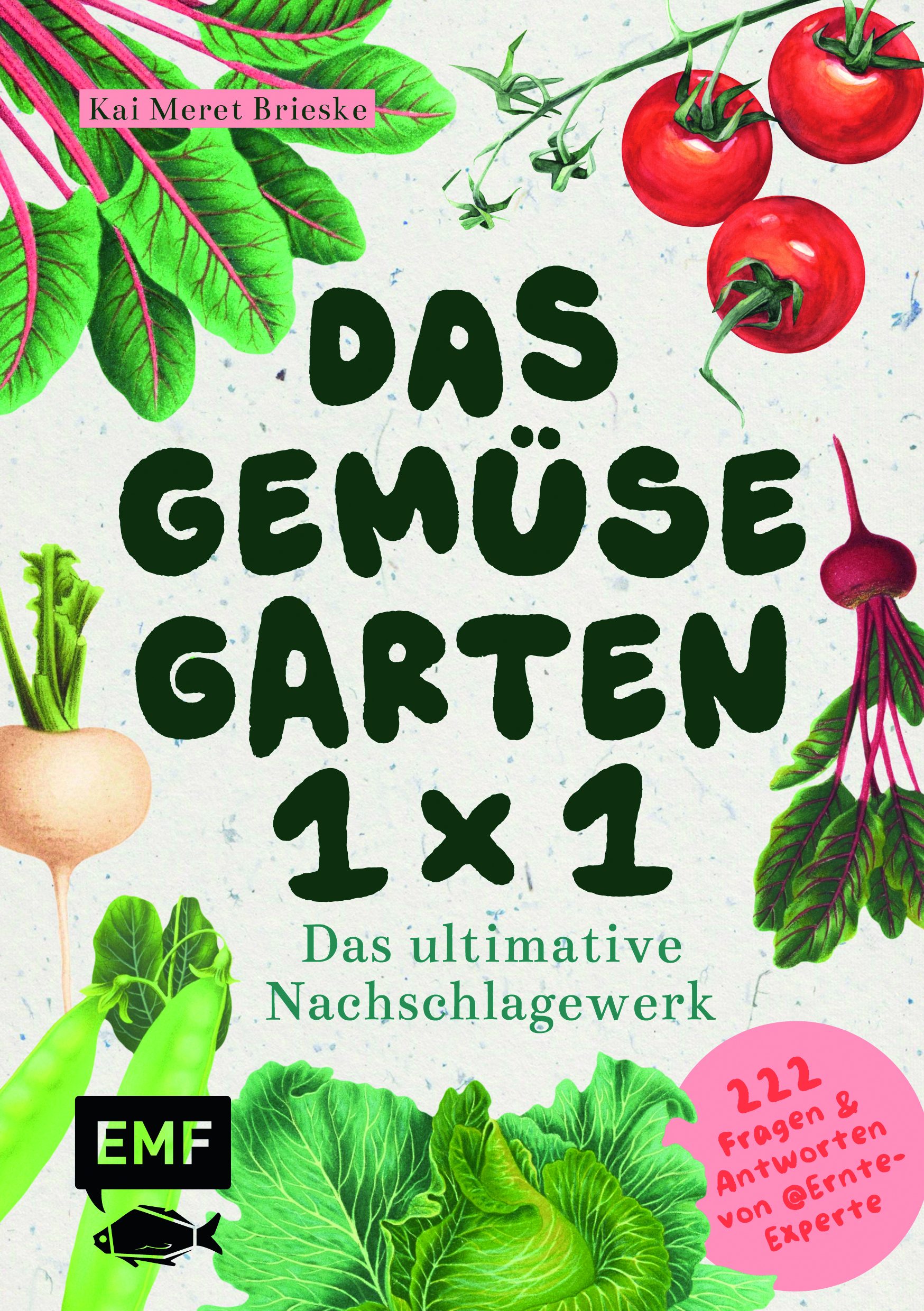 Das Gemüsegarten 1 x 1