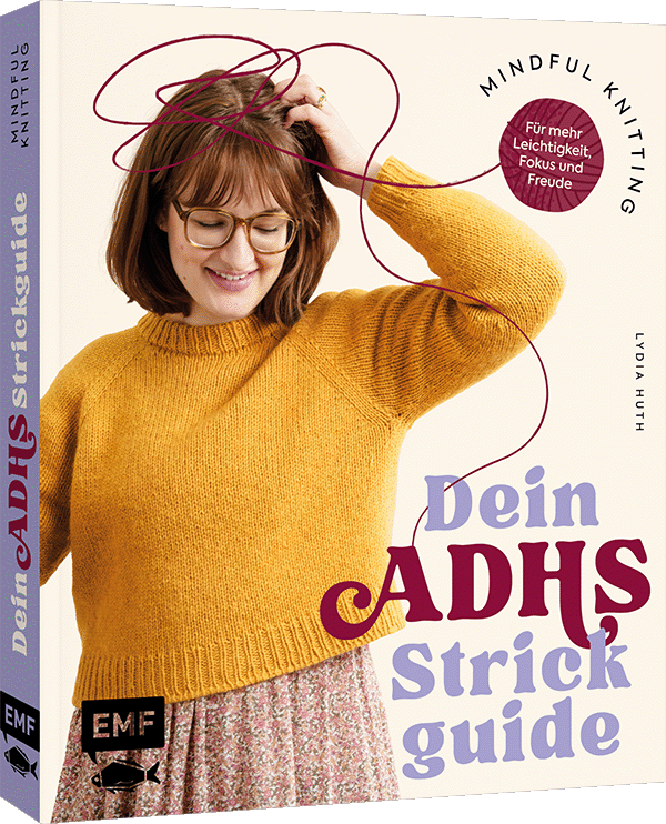 Mindful Knitting – Dein ADHS-Strickguide