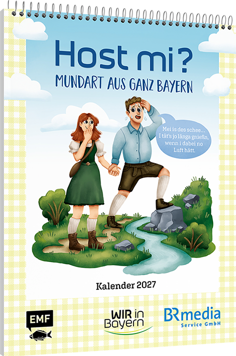 Host Mi? Kalender 2027 – Aus der bekannten BR-Sendung "Wir in Bayern"