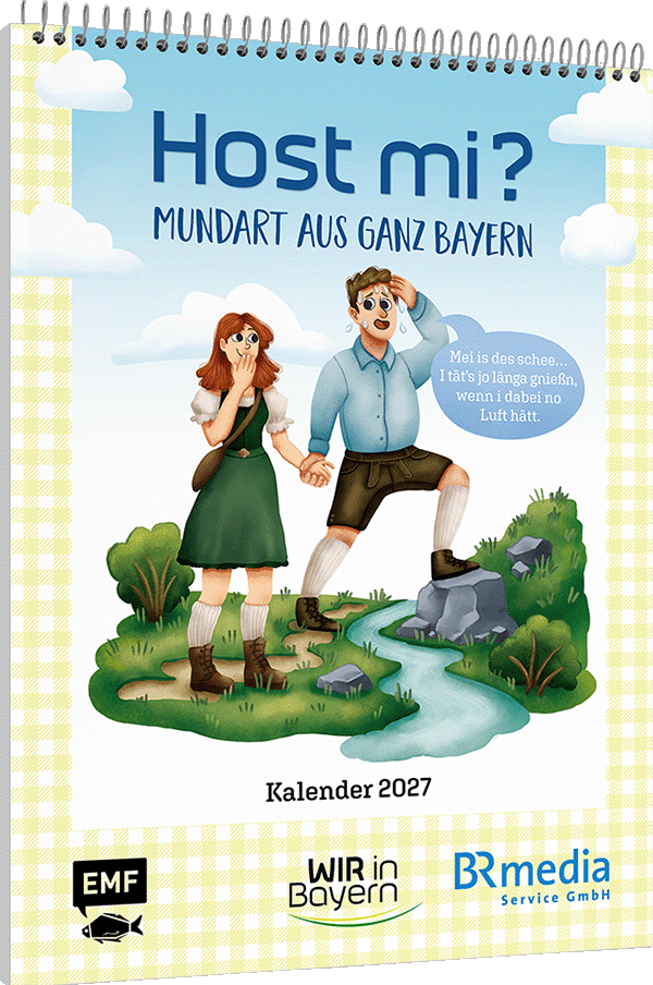 Host Mi? Kalender 2027 – Aus der bekannten BR-Sendung "Wir in Bayern"