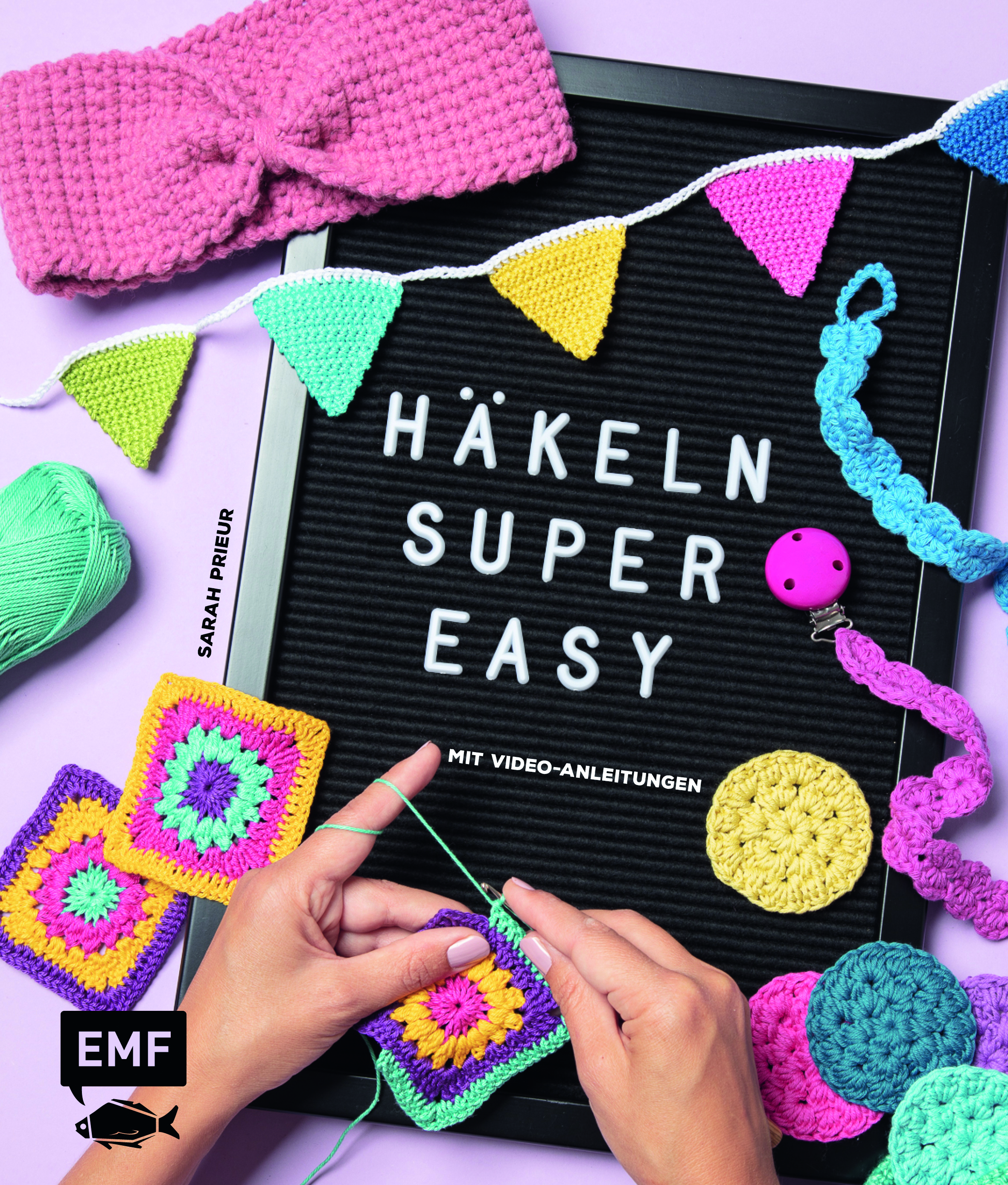 Häkeln super easy – Mit Video-Anleitungen